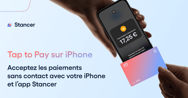 Acceptez les paiements sans contact avec Tap to Pay sur iPhone et Stancer